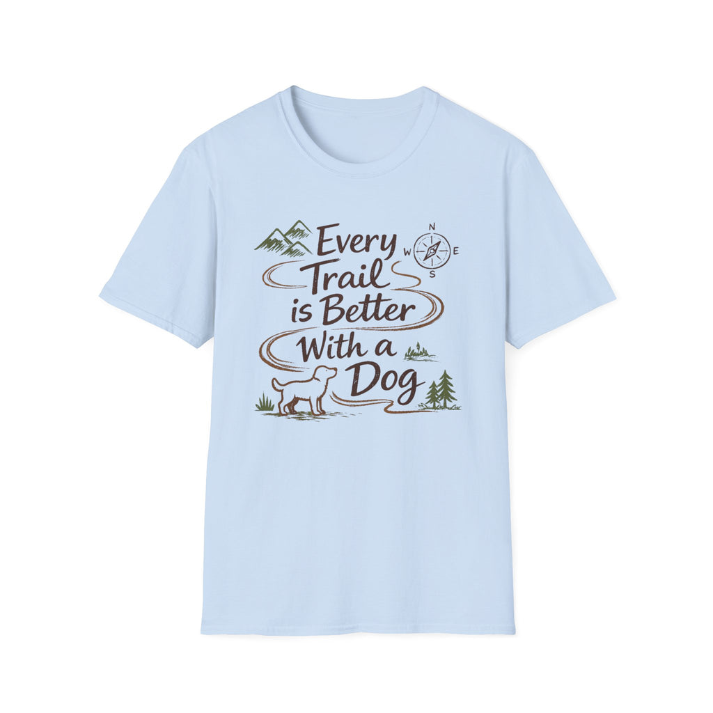 Trail Better Dog T-Shirt