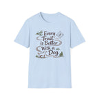 Trail Better Dog T-Shirt
