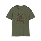 Every Trail Better T-Shirt