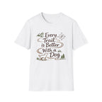 Every Trail Better T-Shirt