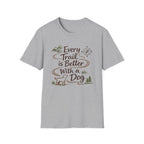Every Trail Better T-Shirt