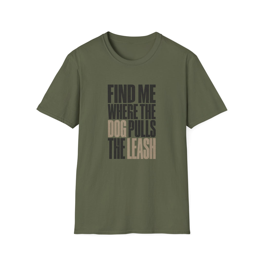 Dog Pulls The Leash T-Shirt
